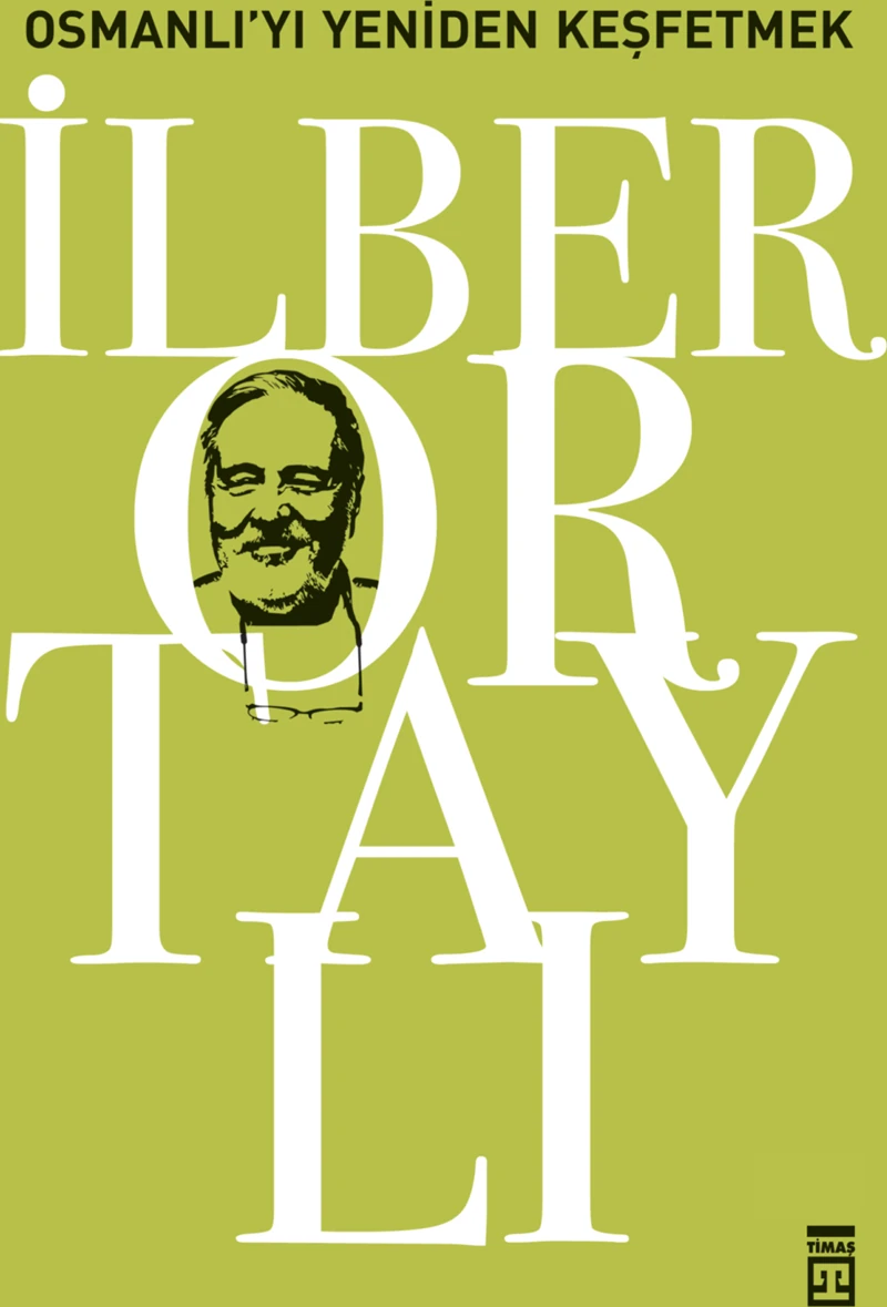 Osmanlı'yı Yeniden Keşfetmek - İlber Ortaylı (Kapak Değişebilir)