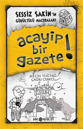 Sessiz Sakin'in Gürültülü Maceraları 3 - Acayip Bir Gazete - Melih Tuğtağ