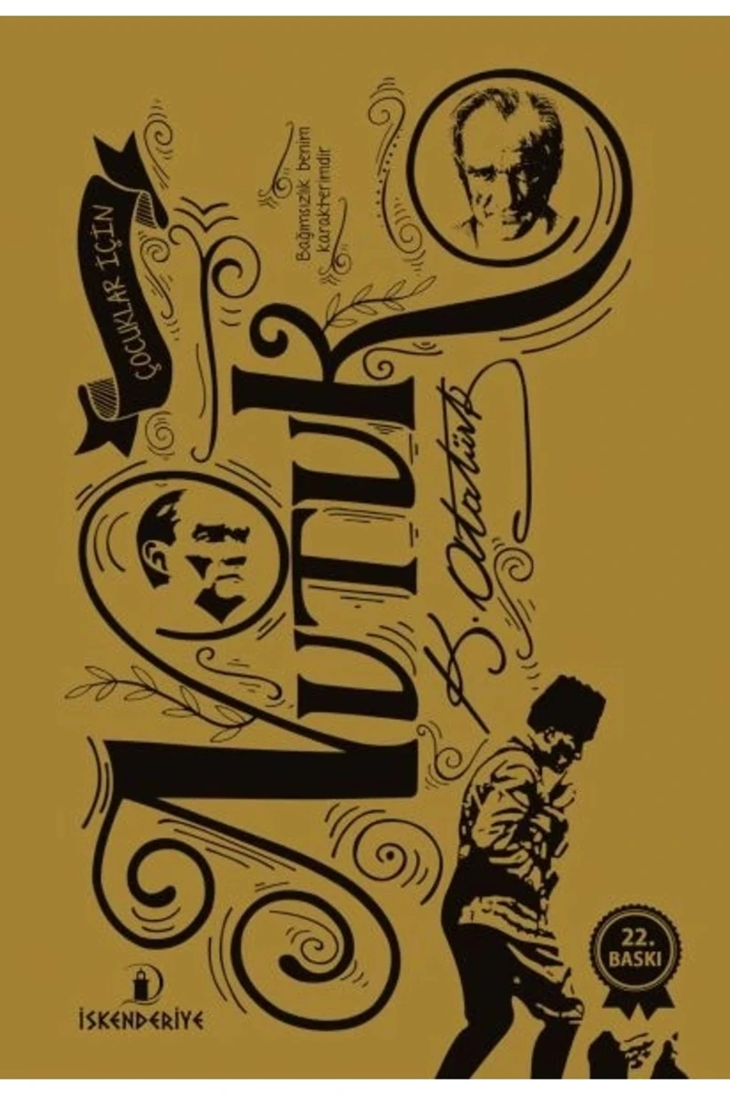 Çocuklar İçin Nutuk: Mustafa Kemal Atatürk’Ün Anlatımıyla - Hakan Atalay