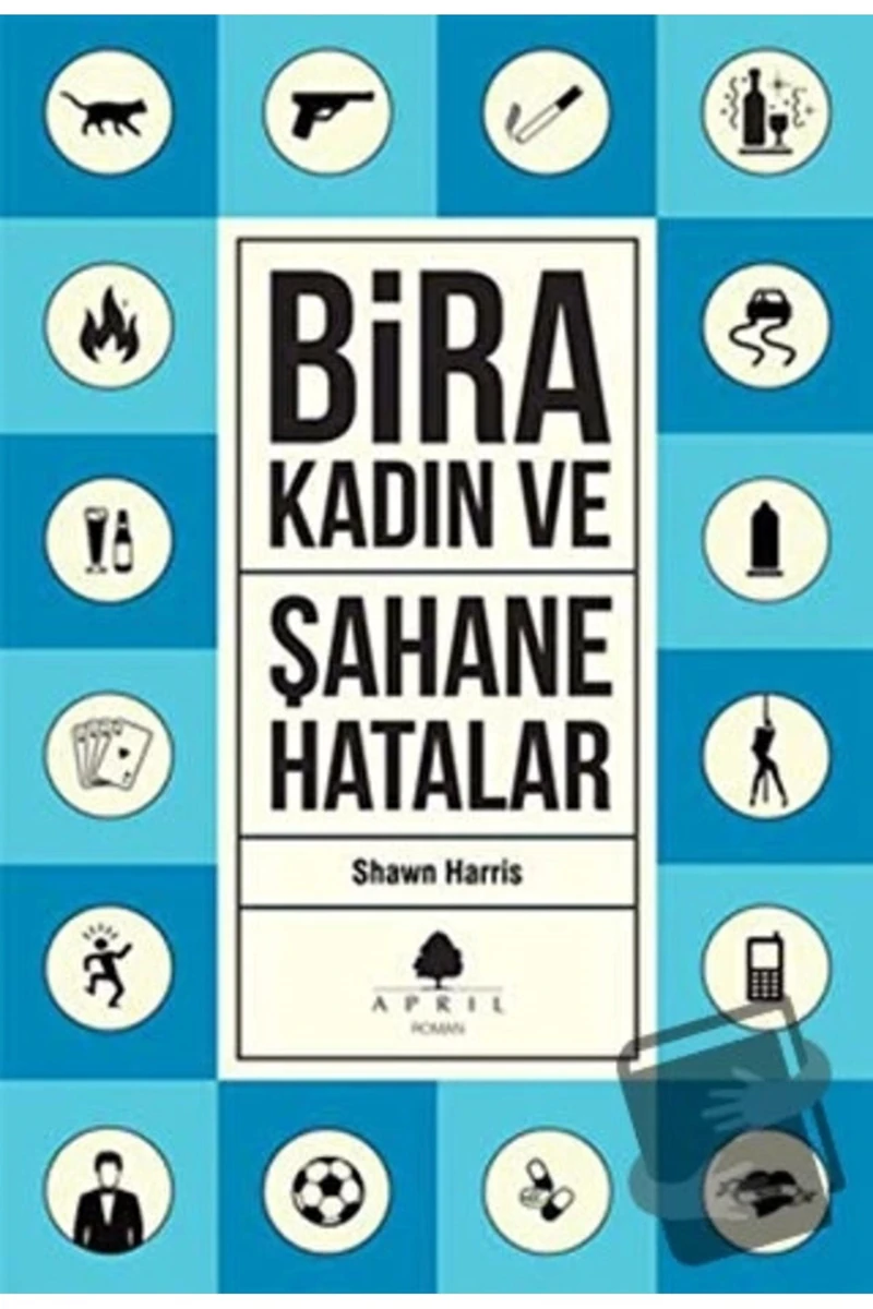 Bira Kadın ve Şahane Hatalar - Shawn Harris