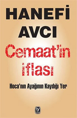 Cemaat'in İflası (Hoca'nın Ayağının Kaydığı Yer) - Hanefi Avcı