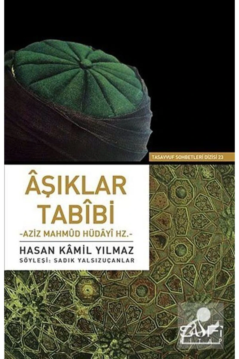 Aşıklar Tabibi Aziz Mahmud Hüdayi Hazretleri-Hasan Kamil Yılmaz