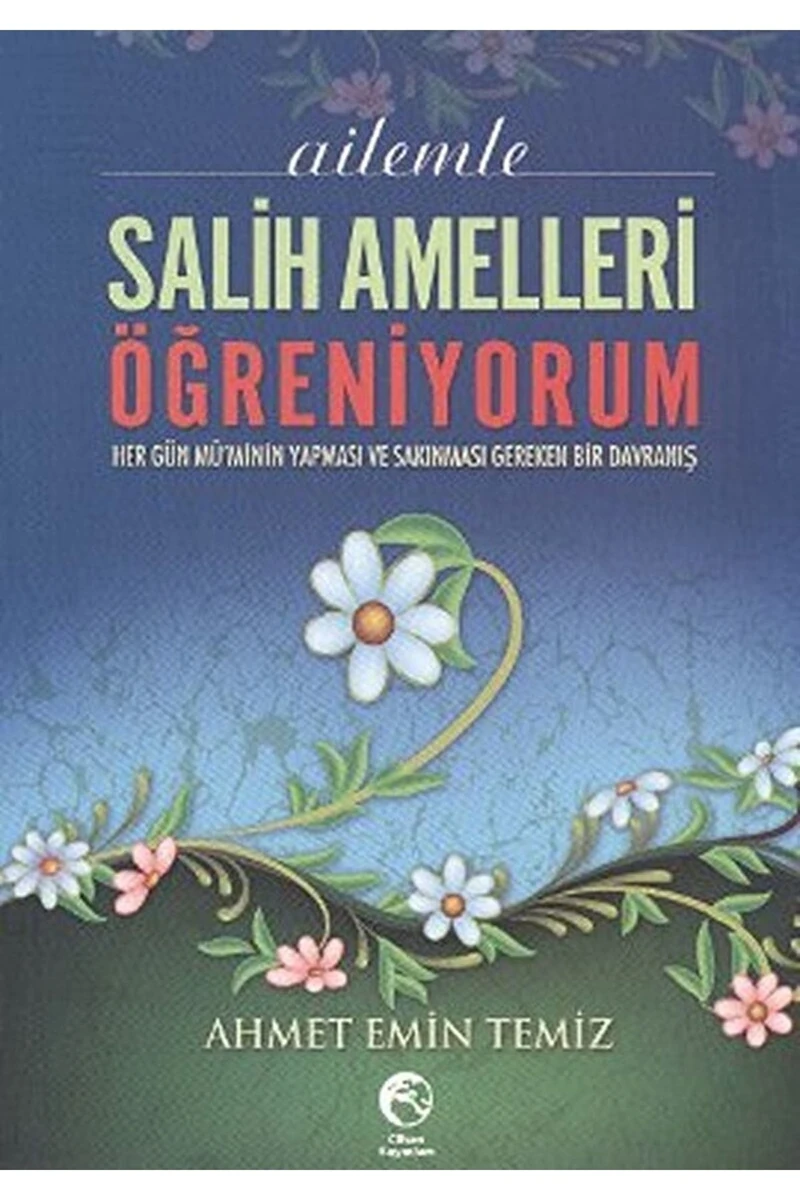 Ailemle Salih Amelleri Öğreniyorum-Ahmet Emin Temiz