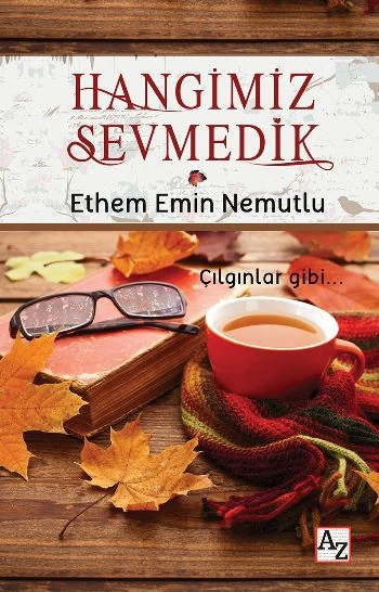 Hangimiz Sevmedik - Ethem Emin Nemutlu