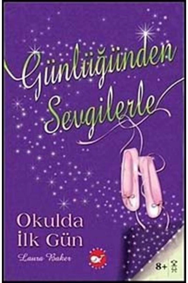 Günlüğünden Sevgilerle - Okulda İlk Gün