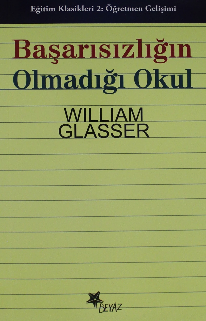 Başarısızlığın Olmadığı Okul - William Glasser
