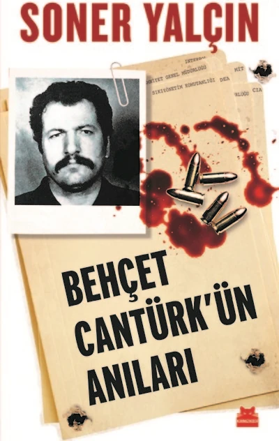 Behçet Cantürk’Ün Anıları - Soner Yalçın