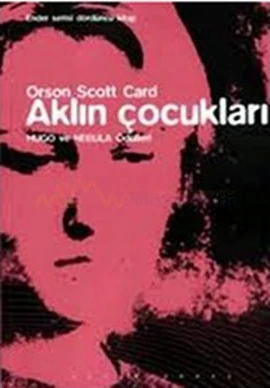 Aklın Çocukları - Ender Serisi 4.Kitap - Orson Scott Card