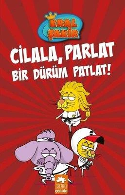 Kral Şakir 13 Cilala, Parlat Bir Dürüm Patlat