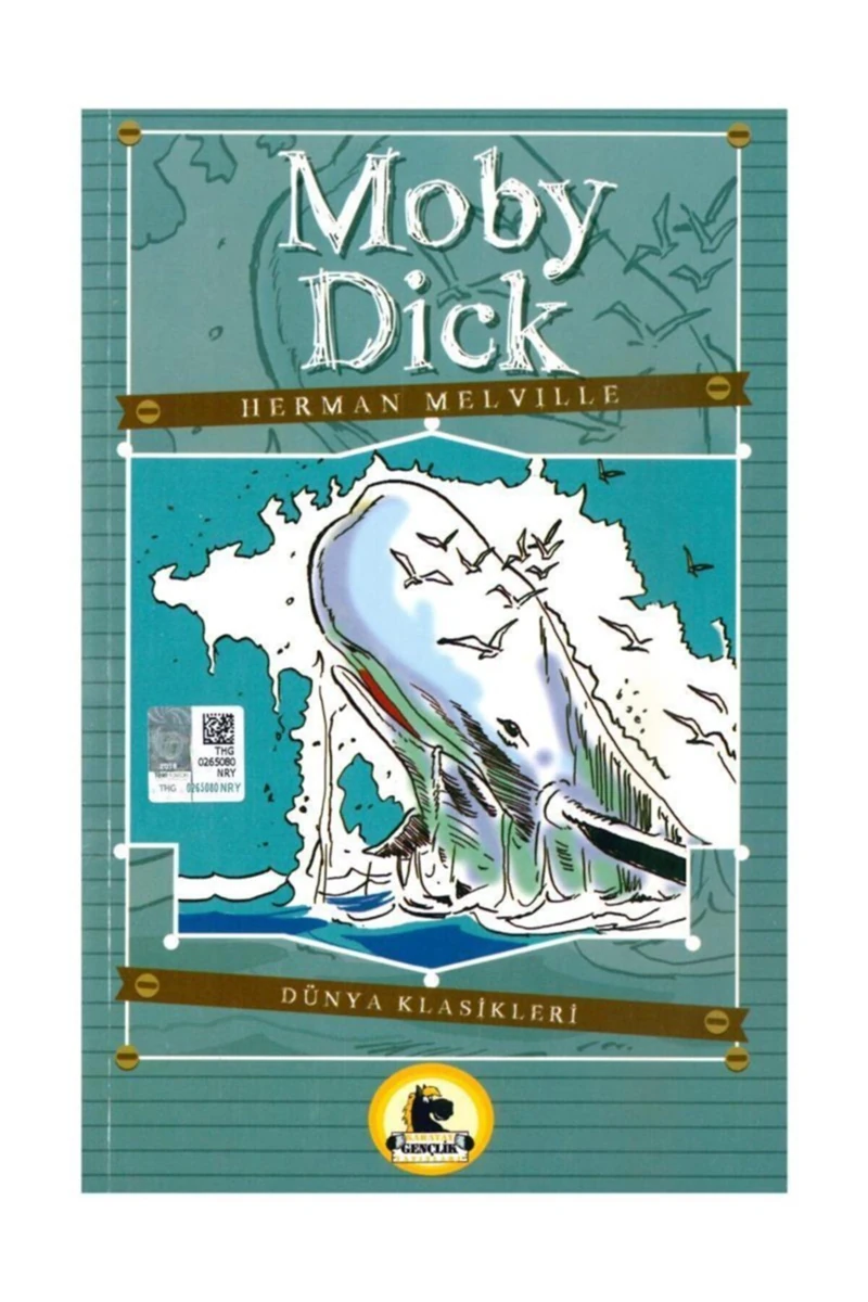 Moby Dick (Büyümeden Önce Okunacak Kitaplar)