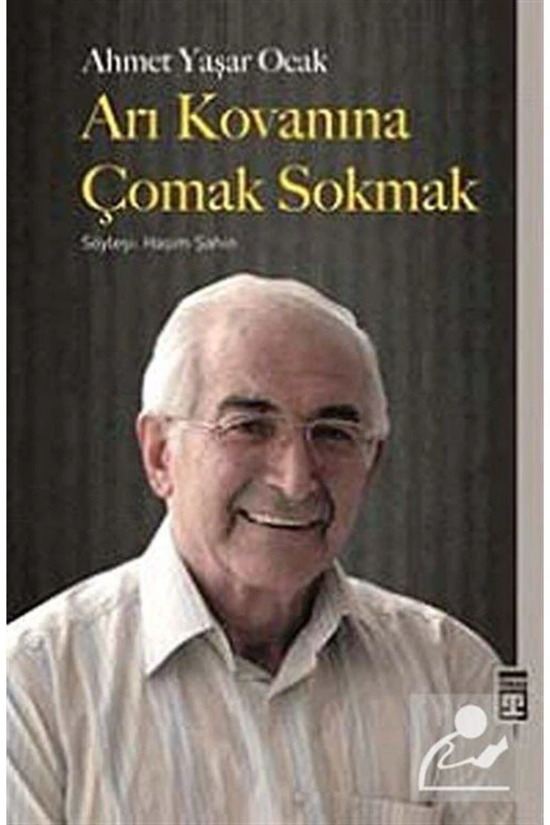 Arı Kovanına Çomak Sokmak-Ahmet Yaşar Ocak