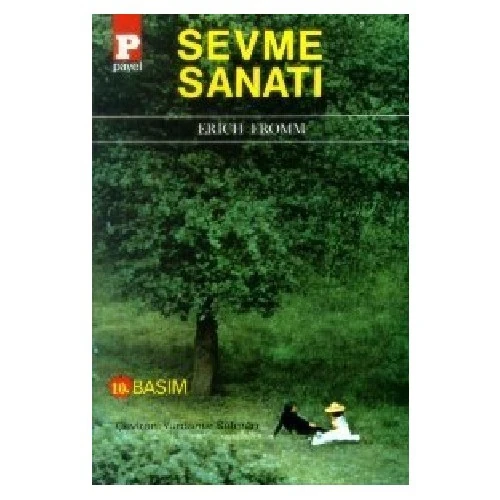 Sevme Sanatı - Erich Fromm