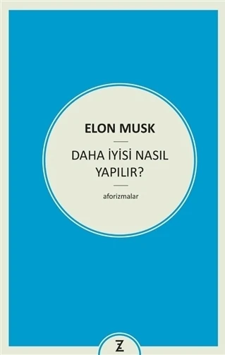 Daha İyisi Nasıl Yapılır? - Elon Musk