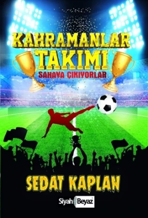 Kahramanlar Takımı - Sahaya Çıkıyorlar