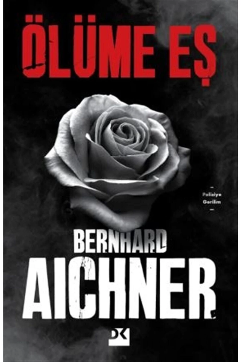 Ölüme Eş - Bernhard Aichner