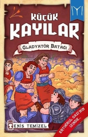 Gladyatör Batağı - Küçük Kayılar 2 - Enis Temizel