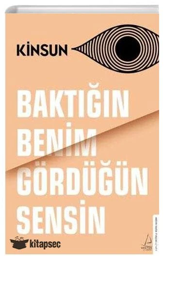 Baktığın Benim Gördüğün Sensin
