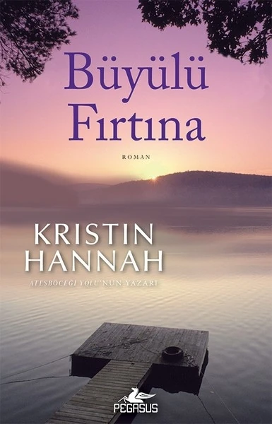 Büyülü Fırtına - Kristin Hannah