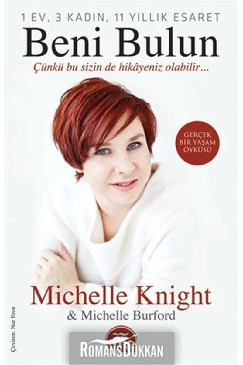 Beni Bulun: Çünkü Bu Sizin de Hikayeniz Olabilir - Michelle Burford