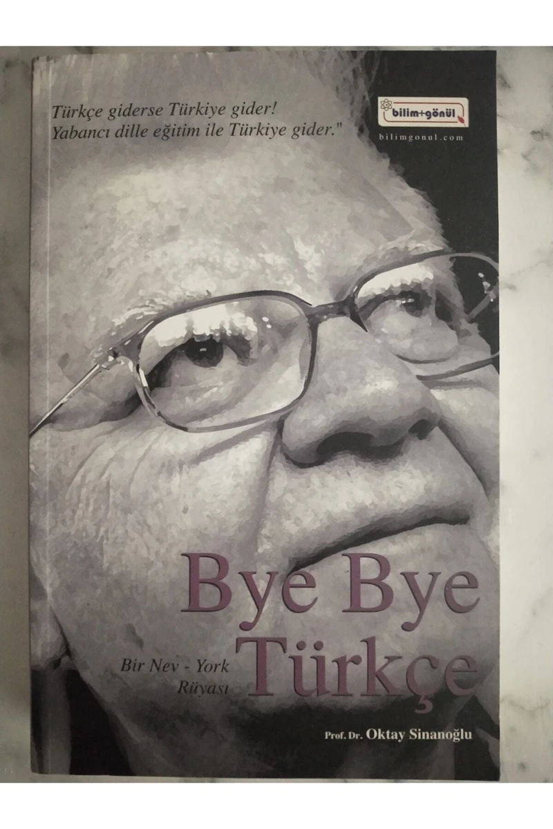 Bye Bye Türkçe - Oktay Sinanoğlu