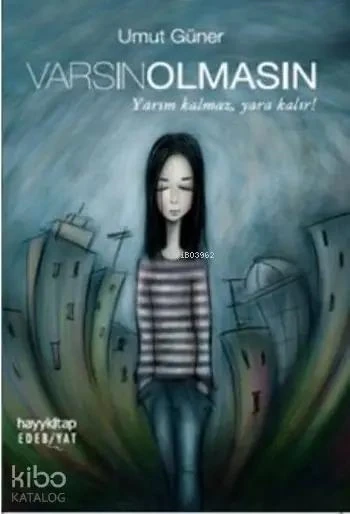 Varsın Olmasın