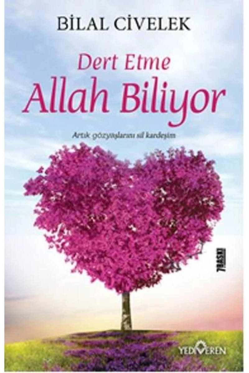 Dert Etme Allah Biliyor - Bilal Civelek - Yediveren Yayınları