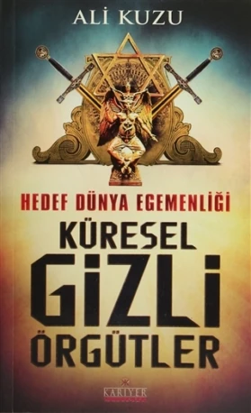 Hedef Dünya Egemenliği Küresel Gizli Örgütler
