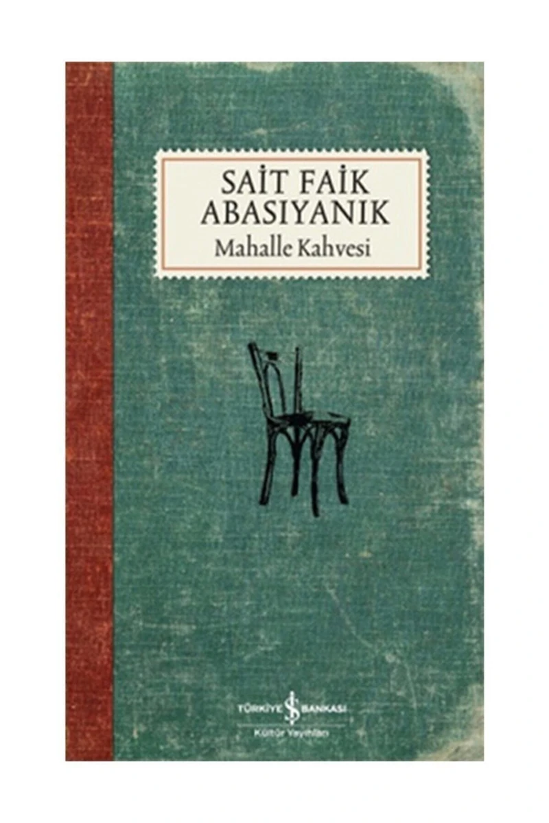 Mahalle Kahvesi - Sait Faik Abasıyanık