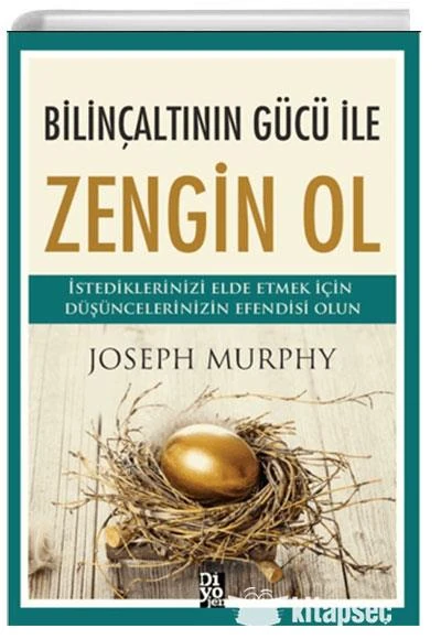 Bilinçaltının Gücü İle Zengin Ol Diyojen Yayıncılık