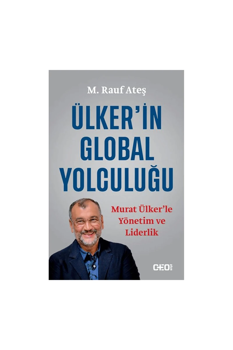 Ülkerin Global Yolculuğu Murat Ülkerle Yönetim ve Liderlik