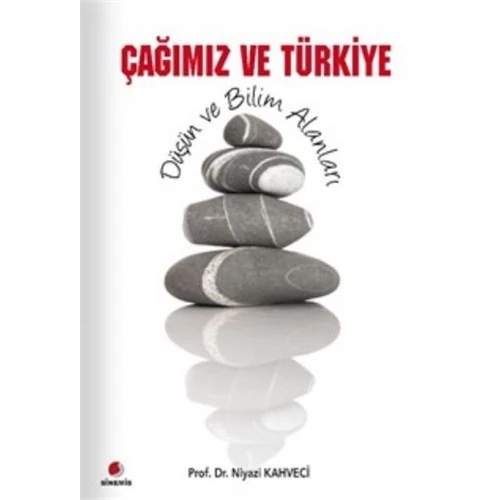 Çağımız Ve Türkiye - Niyazi Kahveci