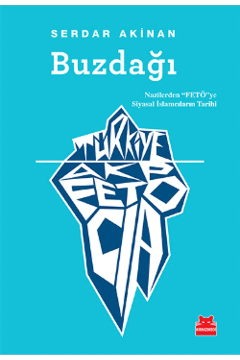 Buzdağı: Türkiye, Akp, Fetö, Cıa/serdar Akinan