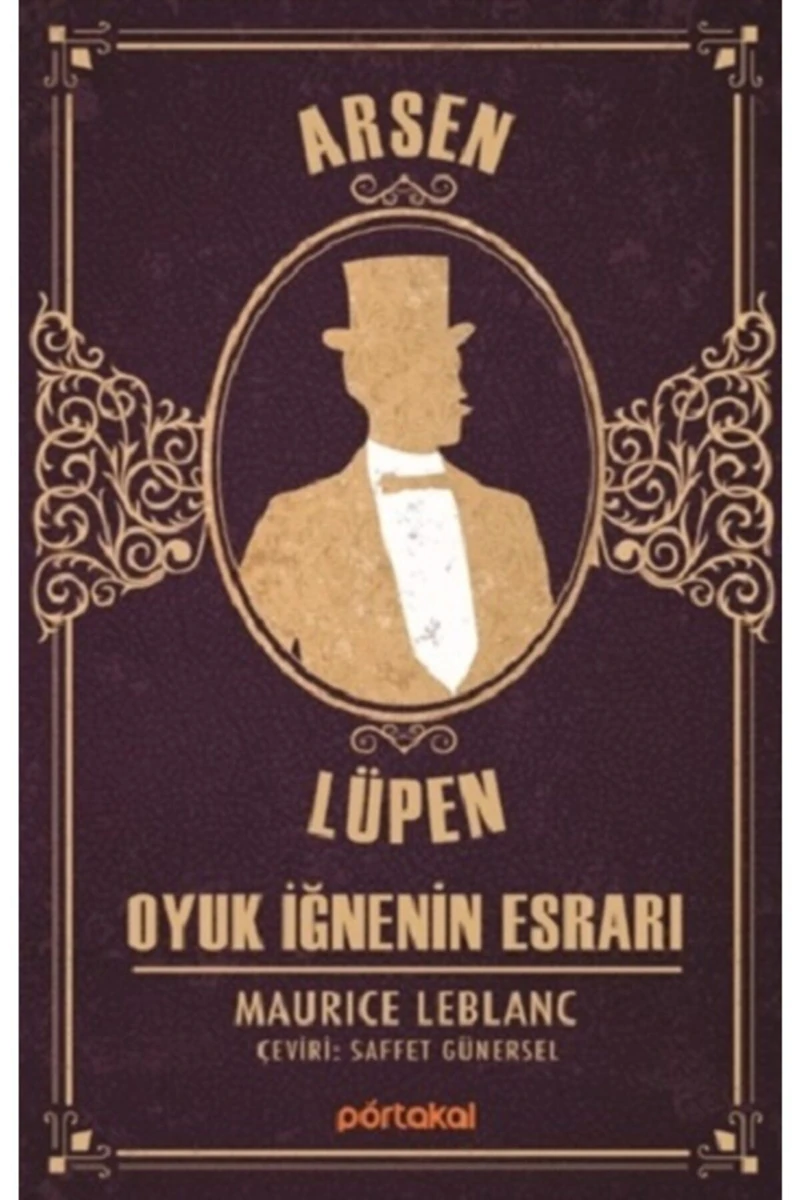 Arsen Lüpen - Oyuk İğnenin Esrarı - Maurice Leblanc