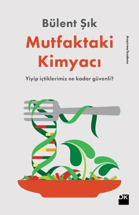 Mutfaktaki Kimyacı - Bülent Şık