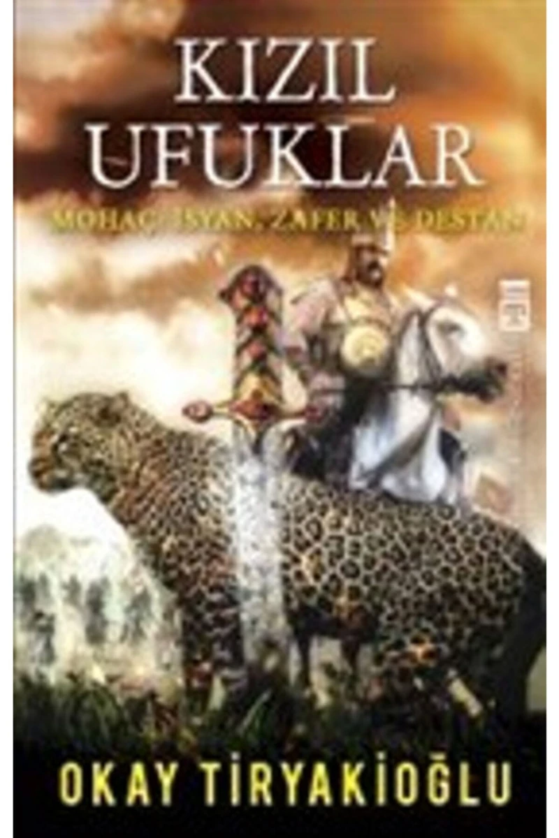 Kızıl Ufuklar – Mohaç: İsyan Zafer Ve Destan
