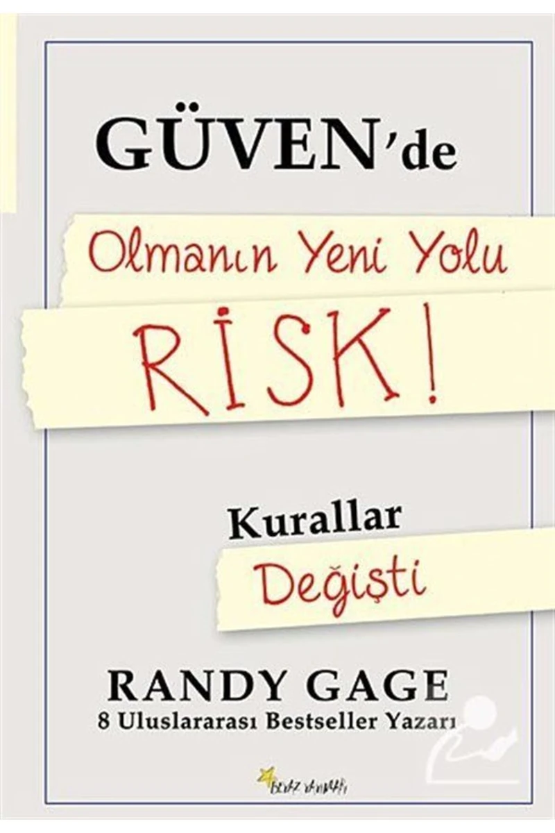 Güvende Olmanın Yeni Yolu Risk!