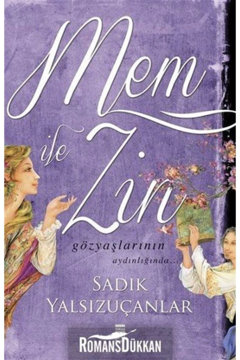 Mem İle Zin - Sadık Yalsızuçanlar