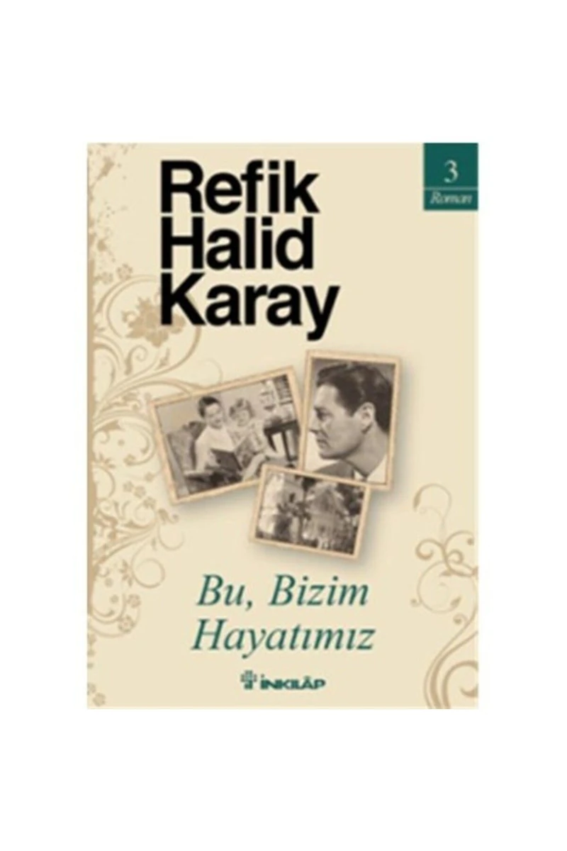 Bu, Bizim Hayatımız - Refik Halit Karay