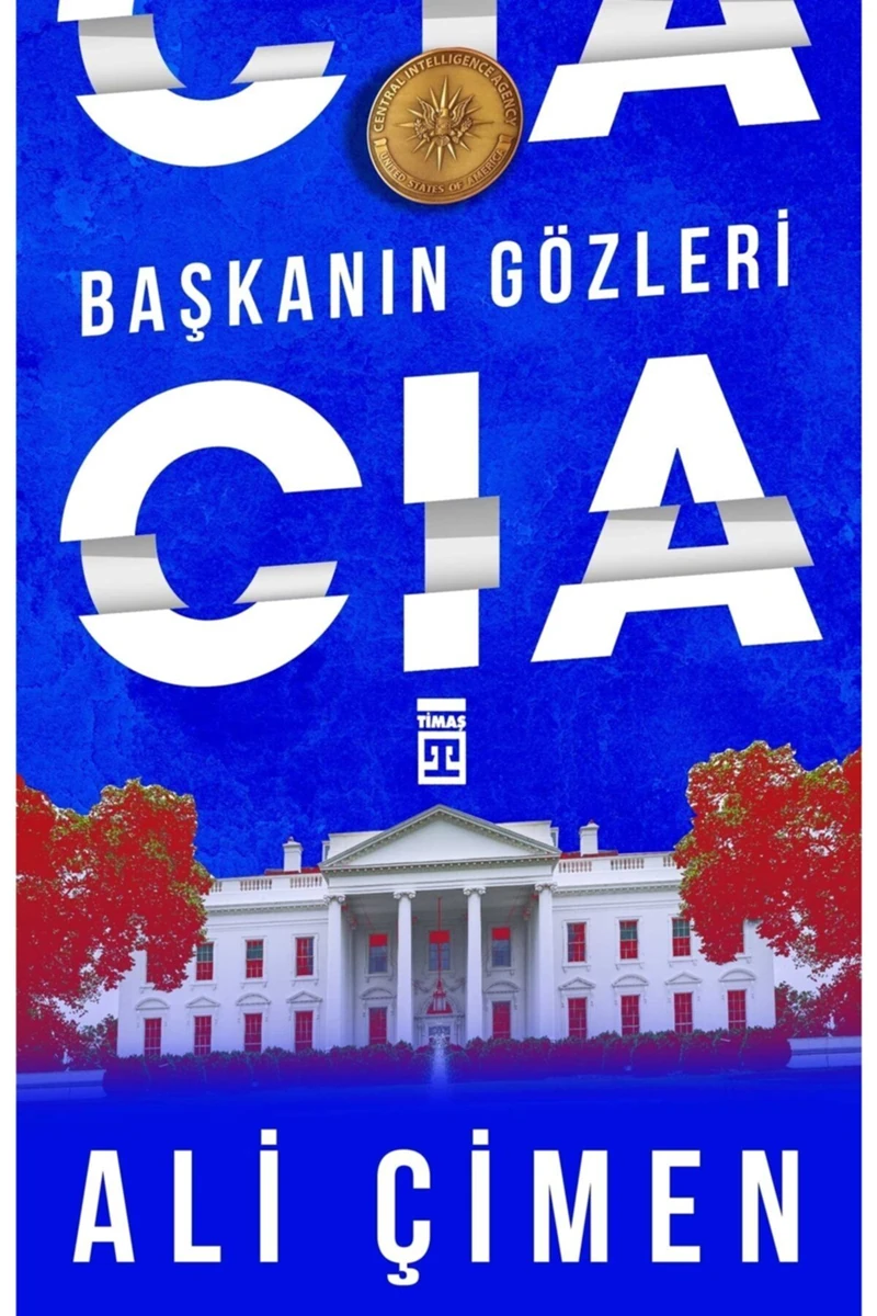 Başkanın Gözleri: Cia - Ali Çimen
