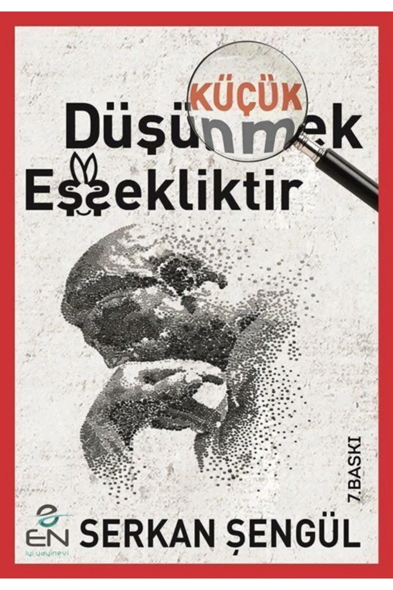 Küçük Düşünmek Eşşekliktir