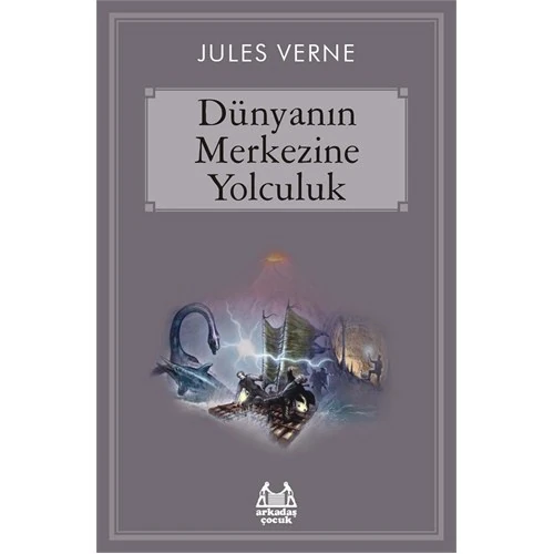 Dünyanın Merkezine Yolculuk - Jules Verne