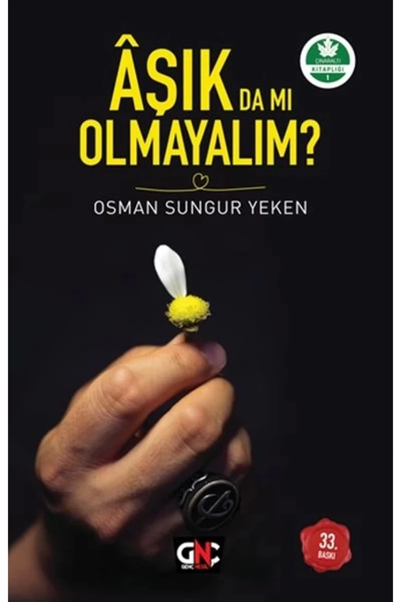Aşık Da Mı Olmayalım ?-Osman Sungur Yeken