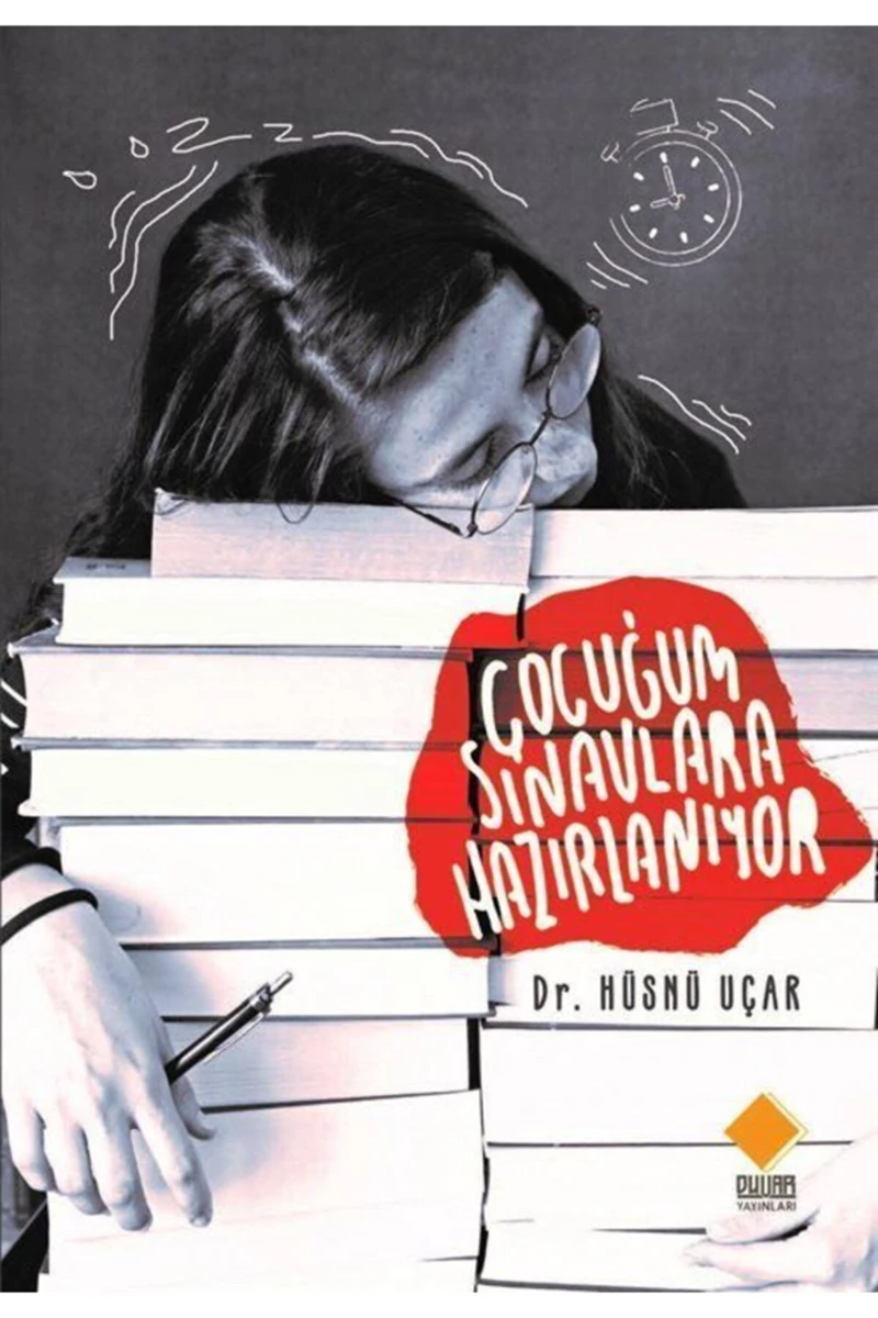 Çocuğum Sınavlara Hazırlanıyor - Hüsnü Uçar