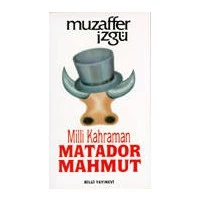 Milli Kahraman Matador Mahmut - Muzaffer İzgü