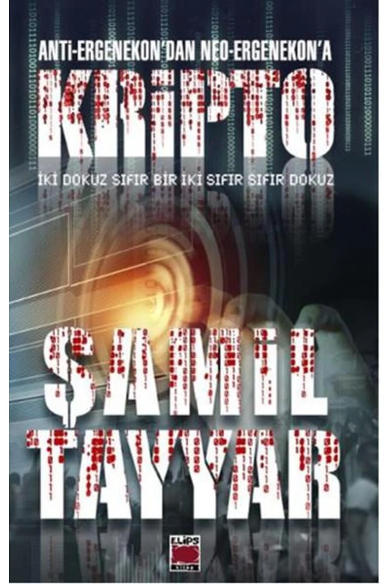 Anti-Ergenekondan Neo-Ergenekona Kripto-Şamil Tayyar