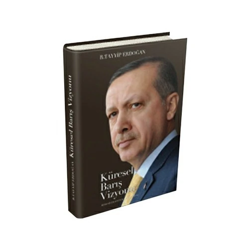 Küresel Barış Vizyonu-Recep Tayyip Erdoğan