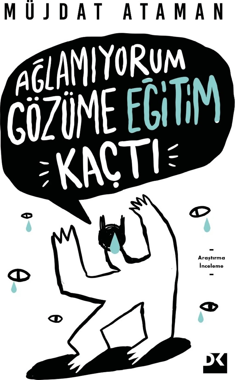 Ağlamıyorum Gözüme Eğitim Kaçtı - Müjdat Ataman