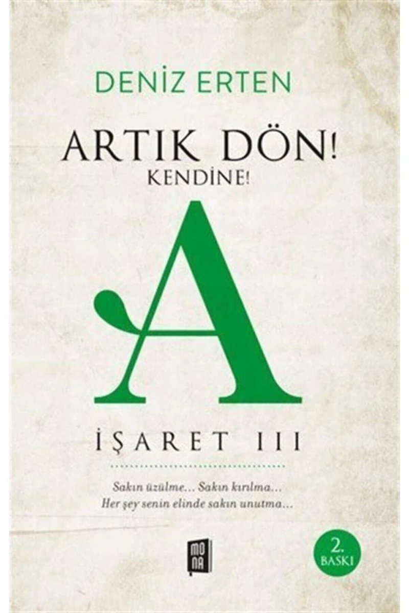 Artık Dön! Kendine! A İşaret III - Deniz Erten