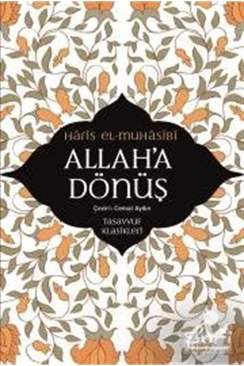 Allah'A Dönüş - Hâris El-Muhâsibî
