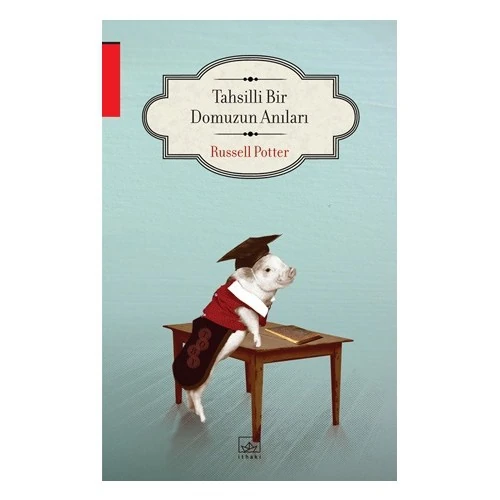 Tahsilli Bir Domuzun Anıları - Russell Potter